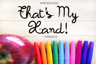 That s My Hand Font: A Relaxed Script Handwritten Typeface for Makers